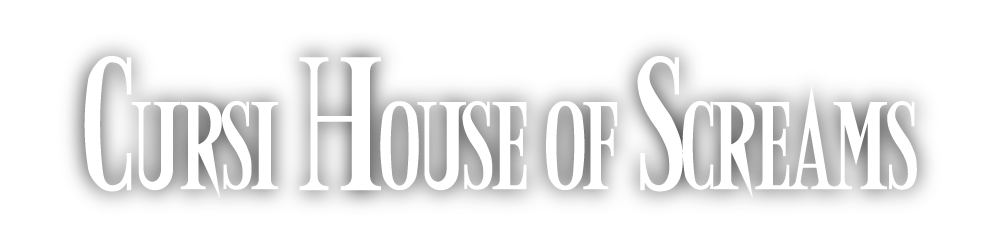 Cursi House of Screams